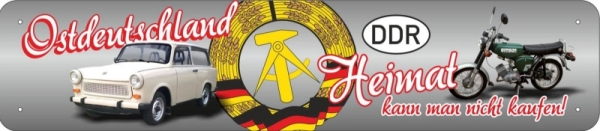 Blechschild - Ostdeutschland - Heimat kann man nicht kaufen - XXL-Version - S99 (381) Blechschild - Ostdeutschland - Heimat kann man nicht kaufen - XXL-Version - S99 (381)