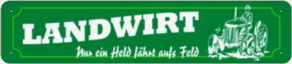 Blechschild - Landwirt - Nur ein Held fährt aufs Feld - XXL-Version - S08 (330) Blechschild - Landwirt - Nur ein Held fährt aufs Feld - XXL-Version - S08 (330)