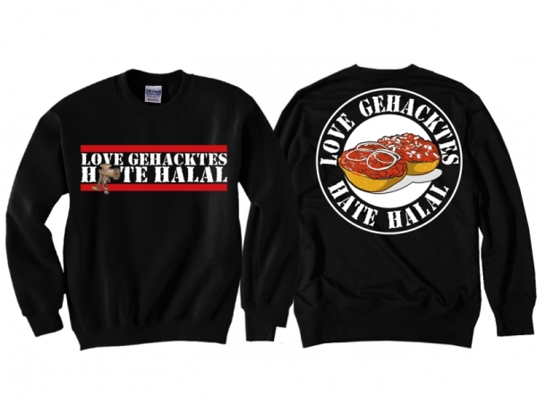 Pullover - Love Gehacktes - Hate Halal Pullover - Love Gehacktes - Hate Halal