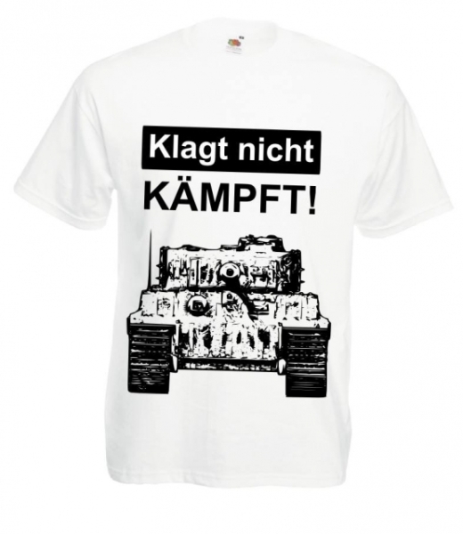 T-Hemd - Klagt nicht, kämpft!