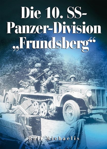 Buch - Die 10. SS-Panzer-Division „Frundsberg“ Buch - Die 10. SS-Panzer-Division „Frundsberg“