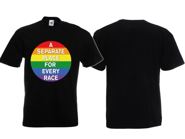 T-Hemd - A Separate Place for every Race T-Hemd - A Separate Place for every Race