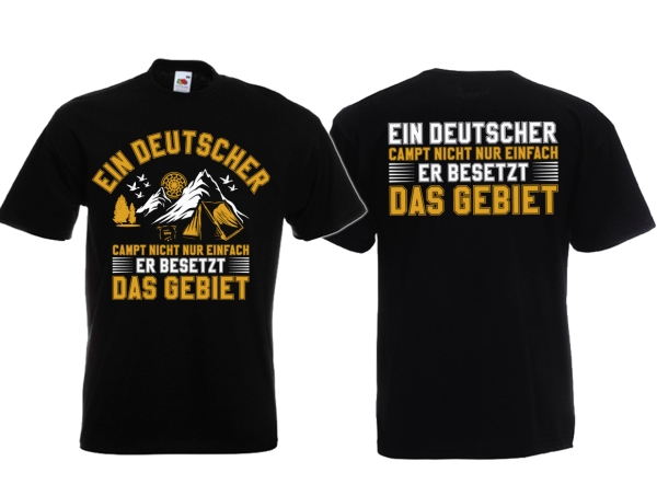 T-Hemd - Ein Deutscher campt nicht nur einfach - er besetzt das Gebiet T-Hemd - Ein Deutscher campt nicht nur einfach - er besetzt das Gebiet