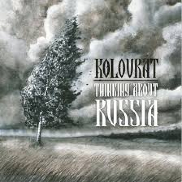 Kolovrat - Thinking about Russia Kolovrat - Thinking about Russia