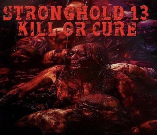 Stronghold13 - Kill or Cure Stronghold13 - Kill or Cure