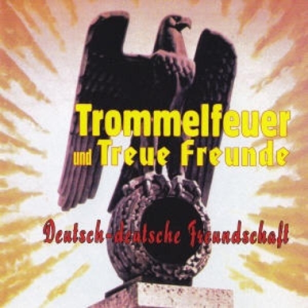 Trommelfeuer und Treue Freunde - Deutsch - deutsche Freundschaft Trommelfeuer und Treue Freunde - Deutsch - deutsche Freundschaft