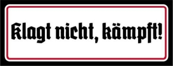 Holzschild - 27x10cm - Klagt nicht, kämpft - SWR Holzschild - 27x10cm - Klagt nicht, kämpft - SWR