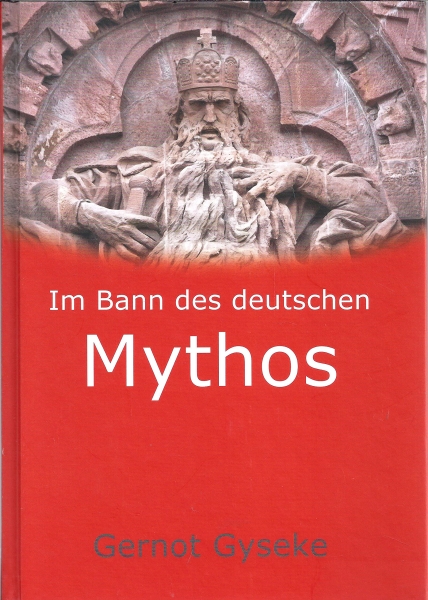Buch - Im Bann des deutschen Mythos +++EINZELSTÜCK+++