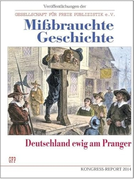 Buch - Mißbrauchte Geschichte: Deutschland am Pranger - Softcover +++EINZELSTÜCK+++ Buch - Mißbrauchte Geschichte: Deutschland am Pranger - Softcover +++EINZELSTÜCK+++