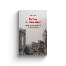 Buch - Die Moral des Bombenterrors - Lothar Fritze Buch - Die Moral des Bombenterrors - Lothar Fritze