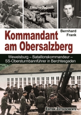 Buch - Kommandant am Obersalzberg - Wewelsburg - Bataillonskommandeur - SS-Obersturmbannführer