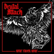 Brutal Attack – Soar Raven Soar - CD