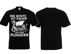 T-Hemd - Die rente ist knapp - ich geh plündern - schwarz T-Hemd - Die rente ist knapp - ich geh plündern - schwarz
