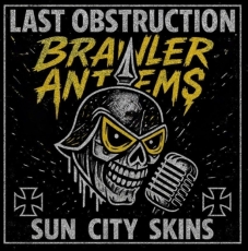 Last Obstruction / Sun City Skins - Brawler anthems - CD Last Obstruction / Sun City Skins - Brawler anthems - CD