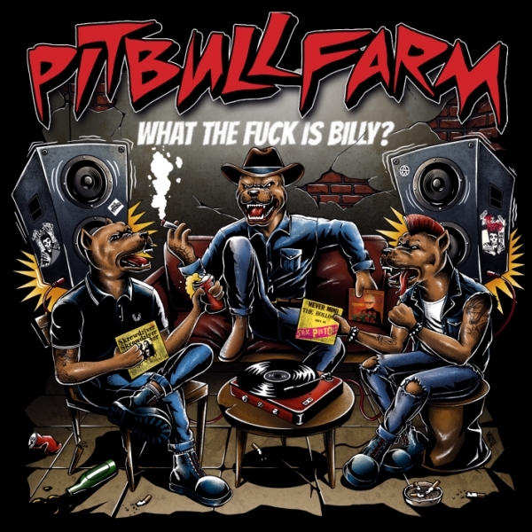 Pitbullfarm - What the fuck is Billy? LP Pitbullfarm - What the fuck is Billy? LP