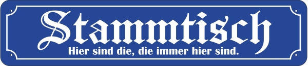 Blechschild - Stammtisch - XXL Version - S158 Blechschild - Stammtisch - XXL Version - S158