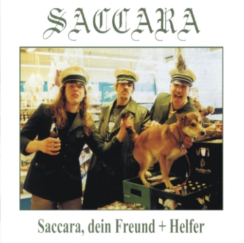 Saccara -Saccara, dein Freund+Helfer-