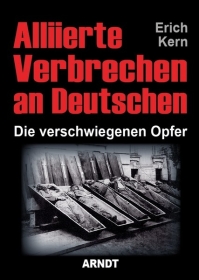 Buch - Alliierte Verbrechen an Deutschen - Die verschwiegenen Opfer Buch - Alliierte Verbrechen an Deutschen - Die verschwiegenen Opfer