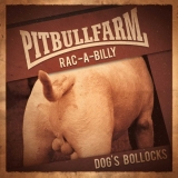 Pitbullfarm -Dogs Bollocks-