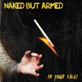 Naked but armed -In your face-