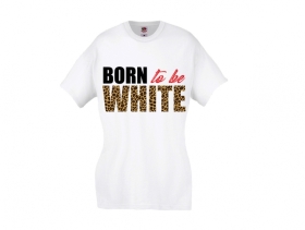 Frauen T-Shirt - Born to be white - Leopard - weiß Frauen T-Shirt - Born to be white - Leopard - weiß