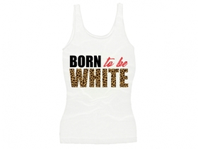 Frauen Top - Born to be white - Leopard - weiß Frauen Top - Born to be white - Leopard - weiß