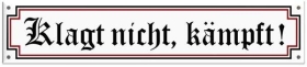 Emailleschild - Klagt nicht kämpft - riesig Emailleschild - Klagt nicht kämpft - riesig
