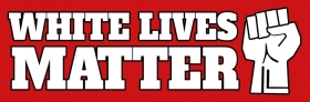 PVC Aufkleber - White Lives Matter PVC Aufkleber - White Lives Matter