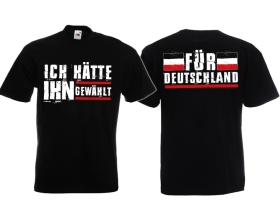 T-Hemd - Ich hätte Ihn gewählt! T-Hemd - Ich hätte Ihn gewählt!
