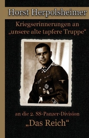 Buch - Horst Herpolsheimer - Kriegserinnerungen an „unsere alte tapfere Truppe“ Buch - Horst Herpolsheimer - Kriegserinnerungen an „unsere alte tapfere Truppe“