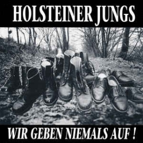 Holsteiner Jungs - Wir geben niemals auf