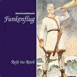 Funkenflug - Rufe ins Reich CD +++NUR WENIGE DA+++