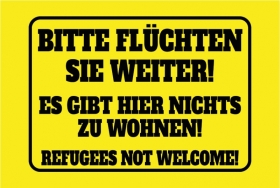 Fahne - BITTE FLÜCHTEN SIE WEITER Fahne - BITTE FLÜCHTEN SIE WEITER