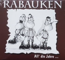 RABAUKEN - ALL DIE JAHRE - Digipack