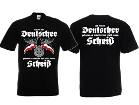 T-Hemd - Ich bin als Deutscher geboren - Ich schulde der Welt einen Scheiß! T-Hemd - Ich bin als Deutscher geboren - Ich schulde der Welt einen Scheiß!