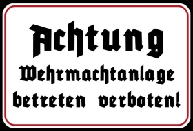 Blechschild - 20x30cm - Wehrmachtanlage - Betreten Verboten Blechschild - 20x30cm - Wehrmachtanlage - Betreten Verboten