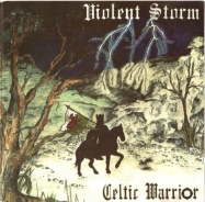 Violent Sturm - Celtic Warrior