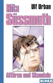 Buch - Rita Süssmuth: Affären und Skandale +++EINZELSTÜCK+++ Buch - Rita Süssmuth: Affären und Skandale +++EINZELSTÜCK+++