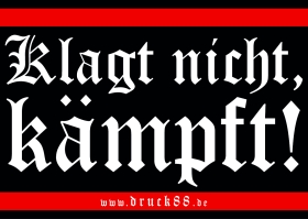 Klagt nicht, kämpft - Aufkleber Paket 100 Stück Klagt nicht, kämpft - Aufkleber Paket 100 Stück