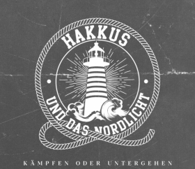 Hakkus und das Nordlicht - Kämpfen oder Untergehen Hakkus und das Nordlicht - Kämpfen oder Untergehen