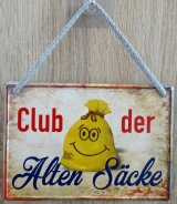 Hängeschild - Club der alten Säcke Hängeschild - Club der alten Säcke