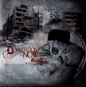 Devastation Now -Staub & Asche-