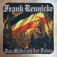 Getränkeuntersetzer - Frank Rennicke - Das Mädel mit der Fahne