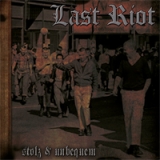 Last Riot -Stolz & unbequem-