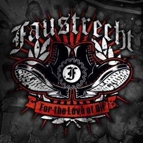 Faustrecht -For the Love of Oi-