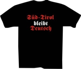 T-Hemd - Süd-Tirol bleibt Deutsch T-Hemd - Süd-Tirol bleibt Deutsch