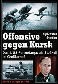 Buch - Die Offensive gegen Kursk 1943. II. SS-Panzerkorps als Stosskeil im Grosskampf Buch - Die Offensive gegen Kursk 1943. II. SS-Panzerkorps als Stosskeil im Grosskampf