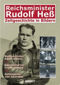 Bildband - Reichsminister Rudolf Heß Bildband - Reichsminister Rudolf Heß