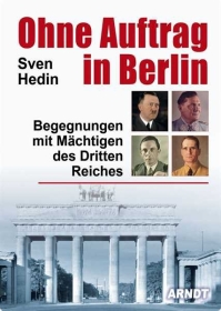 Buch - Hedin, Sven: Ohne Auftrag in Berlin Buch - Hedin, Sven: Ohne Auftrag in Berlin
