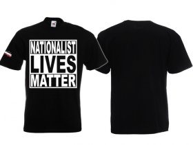 T-Hemd - Nationalist Lives Matter T-Hemd - Nationalist Lives Matter